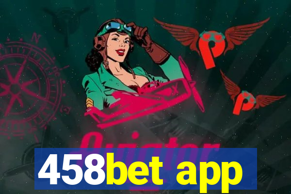 458bet app